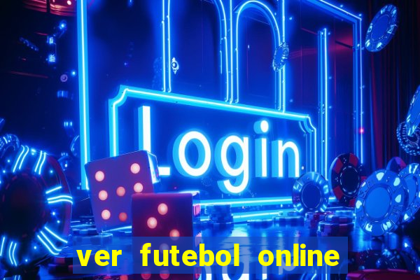 ver futebol online ao vivo